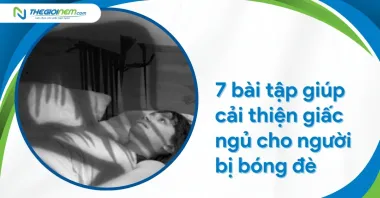 7 bài tập giúp cải thiện giấc ngủ cho người bị bóng đè