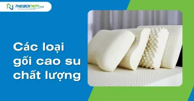 Các loại gối cao su chất lượng, giá tốt 