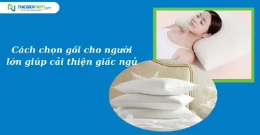 Cách chọn gối cho người lớn giúp cải thiện giấc ngủ