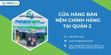 Cửa hàng bán nệm chính hãng tại Quận 2 