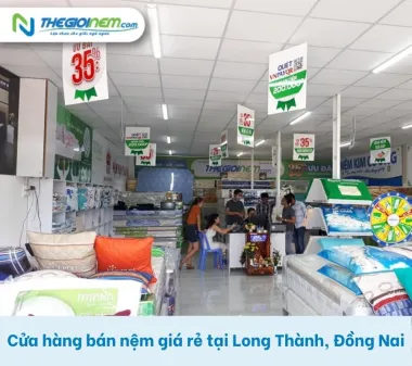 Cửa hàng bán nệm giá rẻ tại Long Thành, Đồng Nai