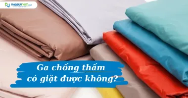 Ga chống thấm có giặt được không? Cách giặt ga chống thấm