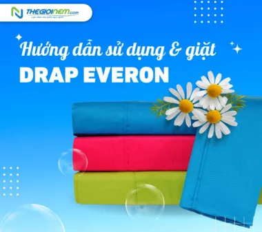 Hướng dẫn sử dụng & giặt drap Everon