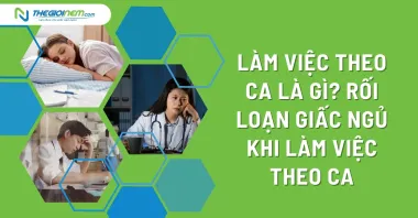 Làm việc theo ca là gì? Rối loạn giấc ngủ khi làm việc theo ca