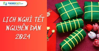 Lịch nghỉ Tết Nguyên Đán 2024 chính xác nhất