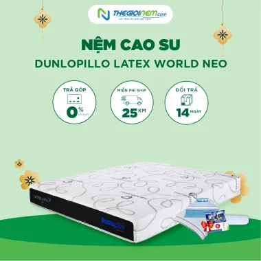Nệm Cao Su Dunlopillo Latex World Neo - 15cm