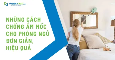 Những cách chống ẩm mốc cho phòng ngủ đơn giản, hiệu quả