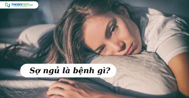 Sợ ngủ là bệnh gì? Nguyên nhân, triệu chứng và cách khắc phục