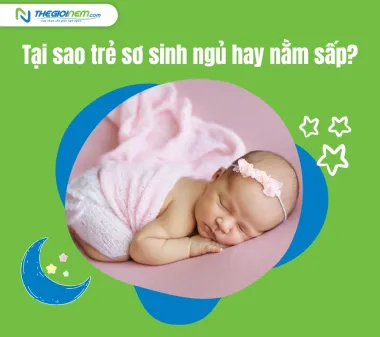 Tại sao trẻ sơ sinh ngủ hay nằm sấp?
