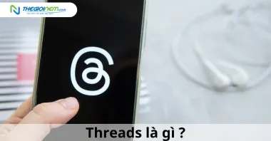 Threads là gì? Cách tải và dùng ứng dụng Threads