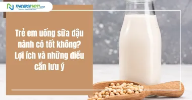 Trẻ em uống sữa đậu nành có tốt không? Lợi ích và những điều cần lưu ý