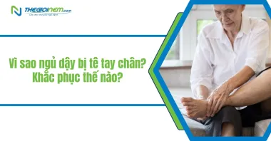 Vì sao ngủ dậy bị tê tay chân? Khắc phục thế nào?