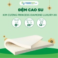 Đệm Cao Su Kim Cương Princess Diamond Luxury-XK