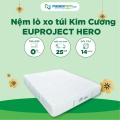 Nệm lò xo túi Kim Cương EUPROJECT HERO