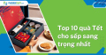 Top 10 quà Tết cho sếp sang trọng nhất