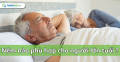 Nệm nào phù hợp cho người lớn tuổi?