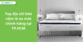 Top địa chỉ bán nệm lò xo mát chính hãng tại TP.HCM