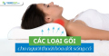 Các loại gối cho người thoái hóa đốt sống cổ