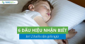 6 dấu hiệu nhận biết trẻ 2 tuổi cần gối ngủ