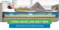 Các công nghệ làm mát nệm phổ biến trên thị trường