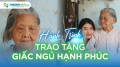 Hành trình trao tặng giấc ngủ hạnh phúc 1