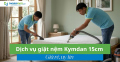 Dịch vụ giặt nệm Kymdan 15cm giá rẻ, uy tín: Quy trình sạch sâu 11 bước chuẩn chuyên gia