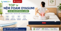 Top nệm foam Oyasumi cho người đau lưng