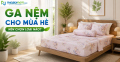Ga nệm cho mùa hè nên chọn loại nào? Cùng Thế Giới Nệm tìm hiểu