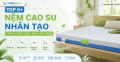 Top 5+ nệm cao su nhân tạo chính hãng đáng mua năm 2026