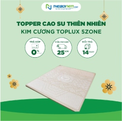 Topper Cao Su Thiên Nhiên Kim Cương TOPLUX 5’ZONE Khuyến Mãi 20%