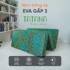 Nệm bông ép gấp Eva TATANA Giảm 20% Tặng Quà - Thế Giới Nệm