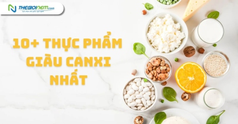 10+ thực phẩm giàu canxi nhất