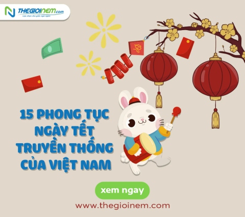 15 phong tục ngày Tết truyền thống của người Việt