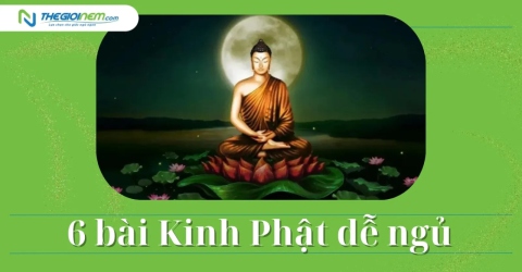 6 bài Kinh Phật dễ ngủ 