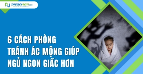 6 cách phòng tránh ác mộng giúp ngủ ngon giấc hơn