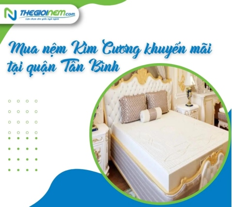 Mua Nệm Kim Cương Trả Góp Tại Quận Tân Bình | Thegioinem.com