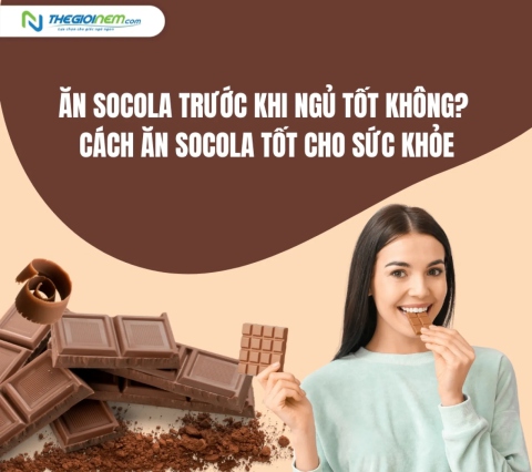 Ăn socola trước khi ngủ tốt không? Cách ăn socola tốt cho sức khỏe