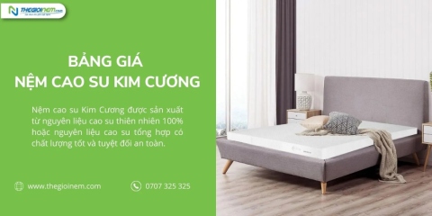 Bảng giá nệm cao su Kim Cương mới 2024 - Thegioinem.com