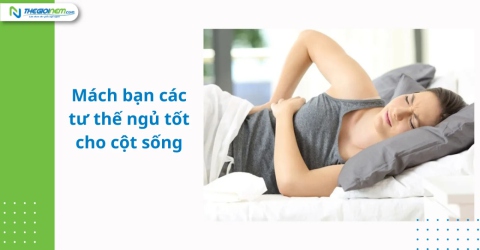 Bật mí từ chuyên gia - Mách bạn các tư thế ngủ tốt cho cột sống