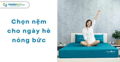 Chọn nệm cho ngày hè nóng bức