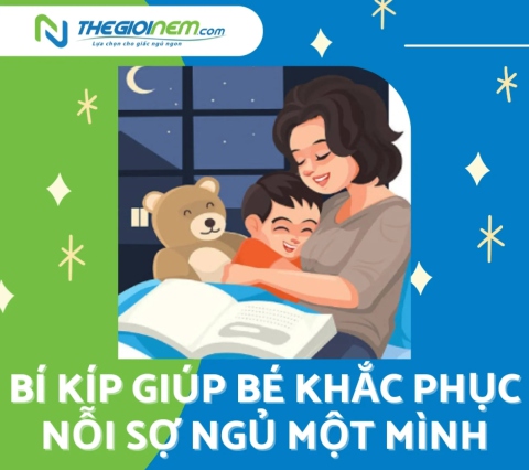 Bí kíp giúp bé khắc phục nỗi sợ ngủ một mình - Thế Giới Nệm