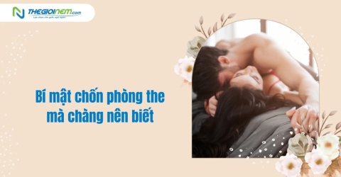 Bí mật chốn phòng the mà chàng nên biết