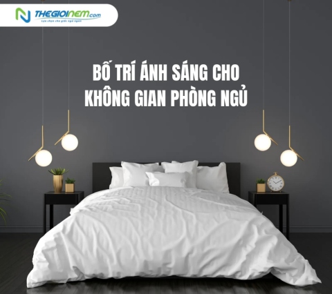 Bố Trí Ánh Sáng Cho Không Gian Phòng Ngủ