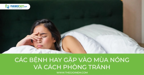 Các bệnh hay gặp vào mùa nóng và cách phòng tránh | Thegioinem.com