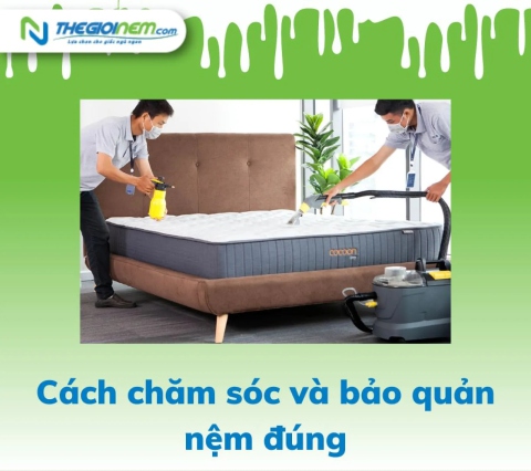 Cách Chăm Sóc Và Bảo Quản Nệm Đúng