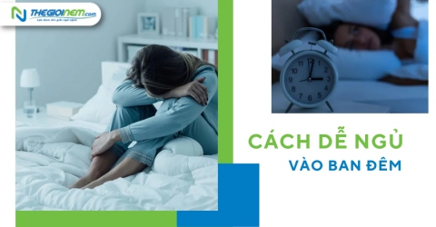 Cách dễ ngủ vào ban đêm có thể áp dụng ngay