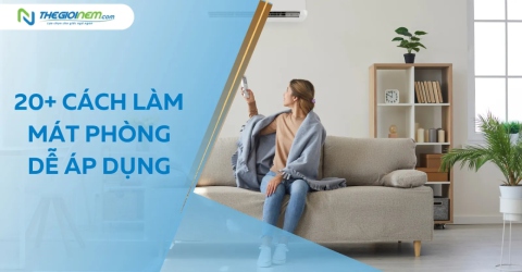 20+ cách làm mát phòng dễ áp dụng