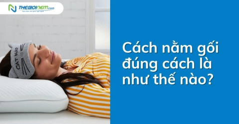 Cách nằm gối đúng cách là như thế nào?