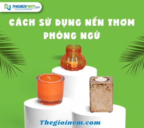 Cách sử dụng nến thơm phòng ngủ | Thegioinem.com