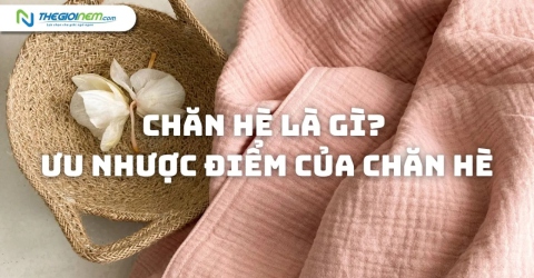 Chăn hè là gì? Ưu nhược điểm của chăn hè